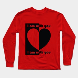 I am with you Long Sleeve T-Shirt